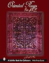 Oriental Rugs from A to Z (Schiffer Book for Collectors)