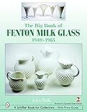 The Big Book Of Fenton Milk Glass 19401985