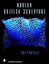 Modern British Sculpture (Schiffer Art Books)