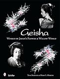 Geisha Women Of Japans Flower Willow World