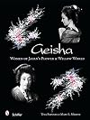 Geisha: Women of Japan's Flower & Willow World