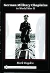 German Military Chaplains In World War II (Schiffer Military History Book)