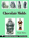 The Comprehensive Guide To Chocolate Molds Objects Of Art Artists Tools