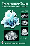 Depression Glass Dinnerware Accessories (Schiffer Book for Collectors)