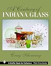 A Century of Indiana Glass (Schiffer Book for Collectors)