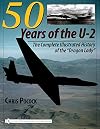 50 Years of the U-2: The Complete Illustrated History of the Dragon Lady