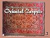 Illustrated Buyer's Guide to Oriental Carpets 3 (A Schiffer Book for Collectors)