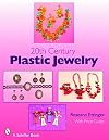 20th Century Plastic Jewelry (Schiffer Book for Collectors)