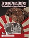 Beyond Pearl Harbor: The Untold Stories of Japan's Naval Airmen