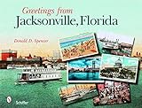 Greetings From Jacksonville Florida