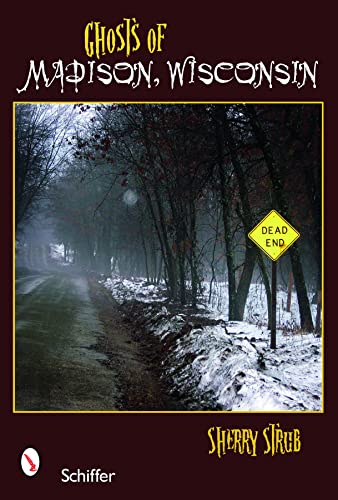 Cover of The ghosts of Madison, Wisconsin