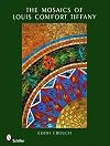 The Mosaics of Louis Comfort Tiffany