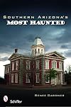Southern Arizona's Most Haunted
