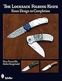 The Lockback Knife From First Design To Completed Folding