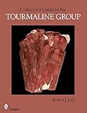 Collectors Guide To The Tourmaline Group
