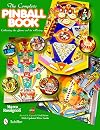 The Complete Pinball Book (A Schiffer Book for Collectors)