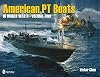 American PT Boats in World War II: Volume 2