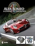 Alfa Romeo: A Century of Innovation: A Century of Innovation
