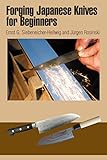 Forging Japanese Knives For Beginners