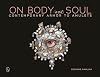 On Body and Soul: Contemporary Armor to Amulets