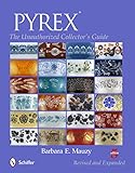 Pyrex The Unauthorized Collectors Guide