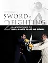 Sword Fighting: An Introduction to the Single-Handed Sword and Buckler