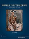Emerging from the Shadows, Vol. I: A Survey of Women Artists Working in California, 1860-1960 (Emering from the Shadows)