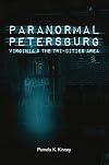 Paranormal Petersburg, Virginia, and the Tri-Cities Area