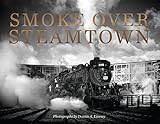 Smoke Over Steamtown