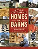 Antique New England Homes Barns History Restoration And Reinterpretation