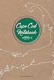 Cape Cod Notebook An Alternative Guidebook To The Beaches Of Cape Cod