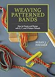 Weaving Patterned Bands How To Create And Design With 5 7 And 9 Pattern Threads