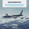 B-52 Stratofortress: Boeing's Iconic Bomber from 1952 to the Present (Legends of Warfare: Aviation)