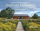 Regional Landscape Architecture Northern California Rooted In Resilience