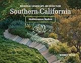 Regional Landscape Architecture Southern California Mediterranean Modern