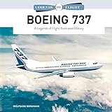 Boeing 737: A Legends of Flight Illustrated History (Legends of Flight, 1)