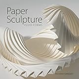 Paper Sculpture: Fluid Forms