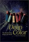 Deep Color: The Shades That Shape Our Souls