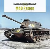 M48 Patton: America's First Main Battle Tank (Legends of Warfare: Ground, 38)