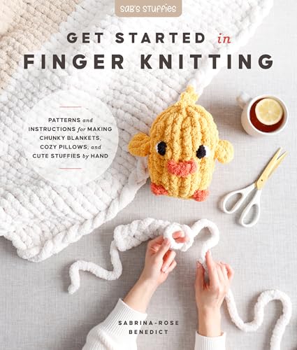 Get Started In Finger Knitting (street Date: November 28, 2025) : by Benedict, Sabrina-Rose
