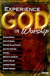 Experiencing God in Worship: Perspectives on the Future of Worship in the Church from Today's Most Prominent Leaders