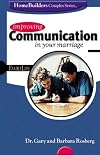 Improving Communication in Your Marriage (Homebuilders Couples Series)