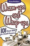Warm-Ups and Wrap-Ups: 101 Great Ideas for Small Groups