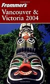 Frommer's Complete Guide: Vancouver & Victoria