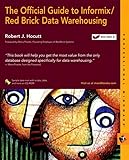 The Official Guide To Informixred Brick Data Warehousing Bible Wiley