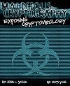Malicious Cryptography: Exposing Cryptovirology