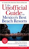 The Unofficial Guide to Mexico's Beach Resorts
