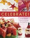 Betty Crocker's Celebrate!: A Year-Round Guide to Holiday Food and Fun