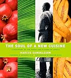 The Soul Of A New Cuisine A Discovery Of The Foods And Flavors Of Africa