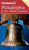 Frommer's Complete Guide: Philadelphia & the Amish Country